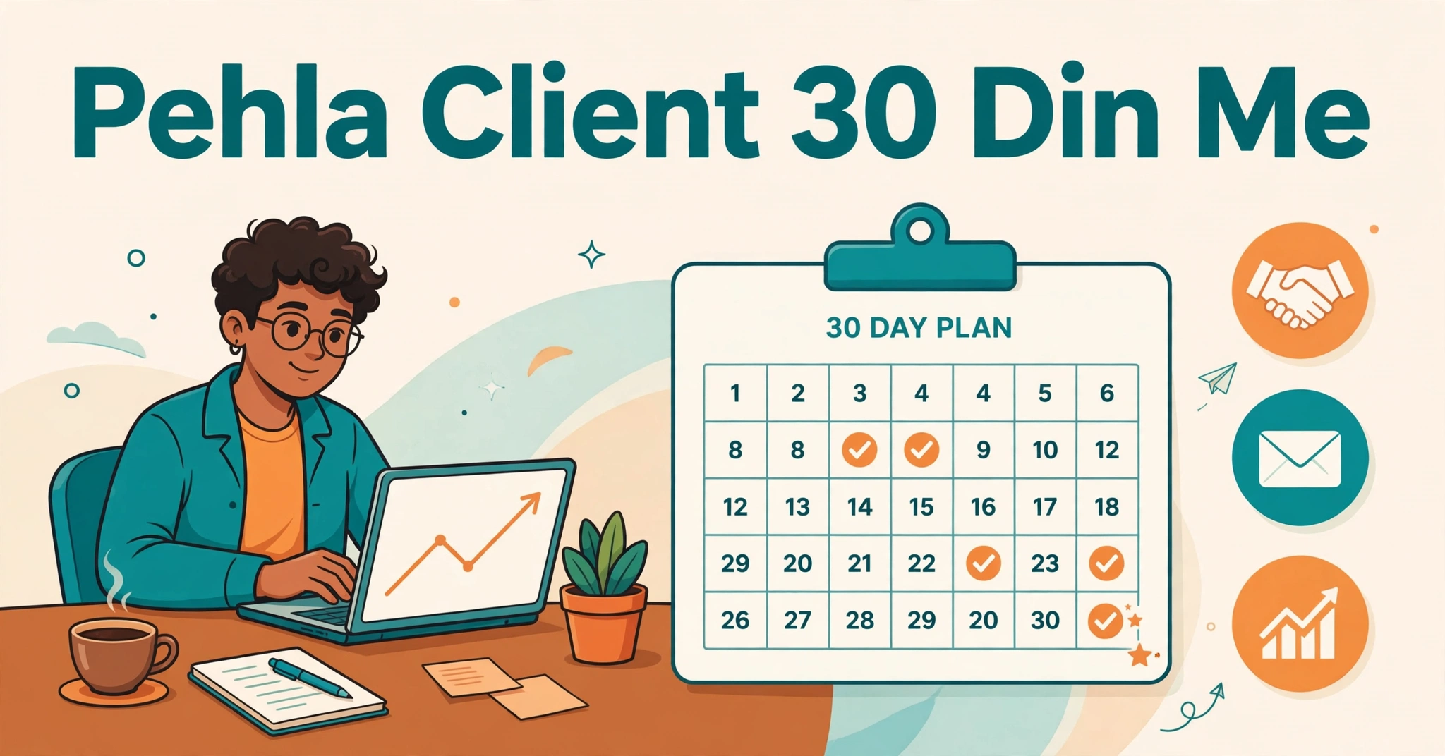 Illustration of an Indian freelancer at a desk with a 30-day plan calendar and outreach icons for the first-client playbook